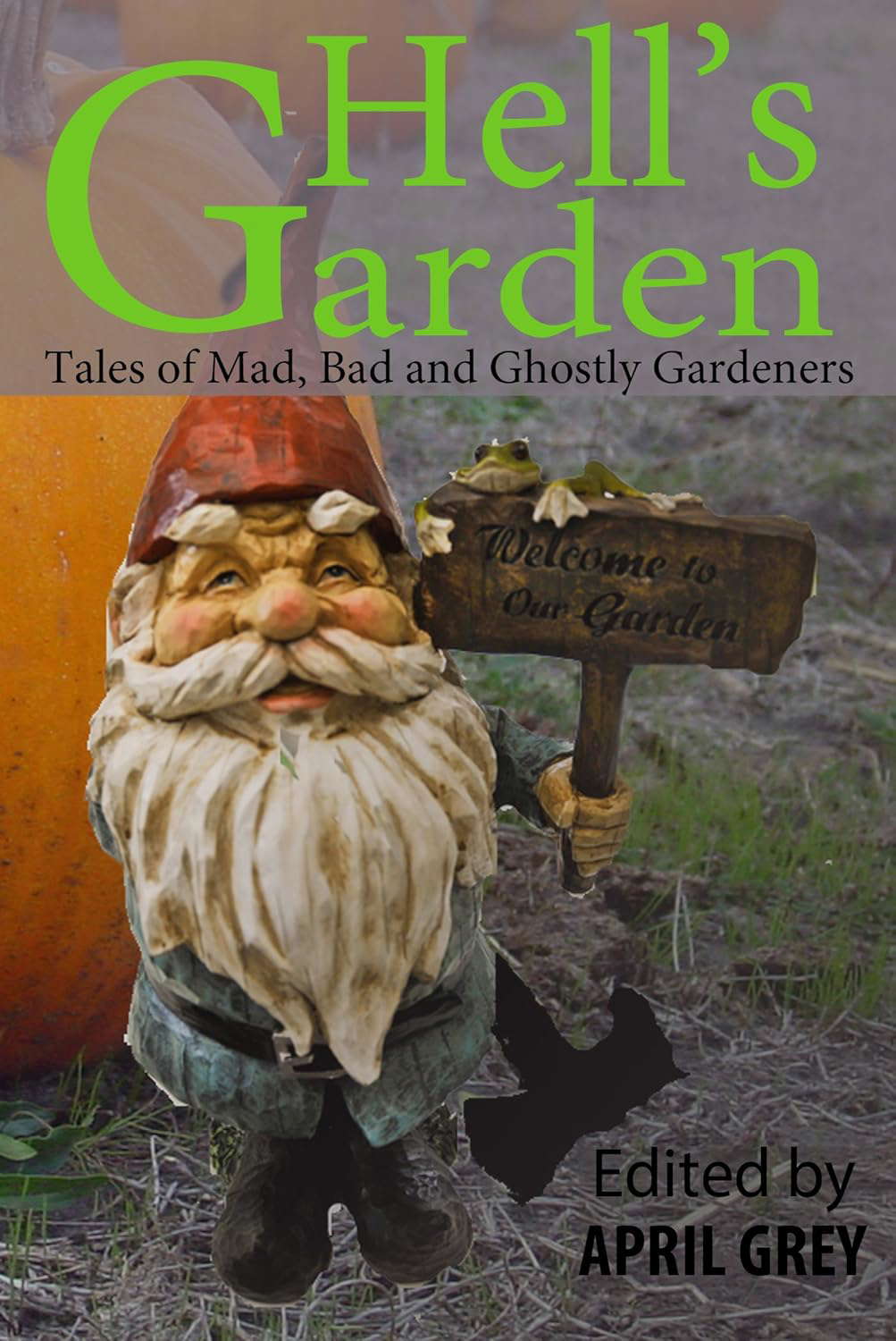 Hell's Garden: Mad, Bad and Ghostly Gardeners poster