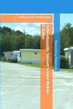 Adventures in Sunset Senior Mobile Estates: A beachside horror story poster