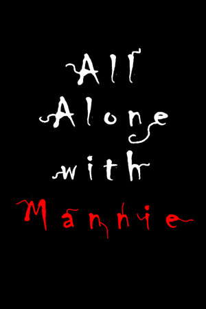 All Alone with Mannie poster