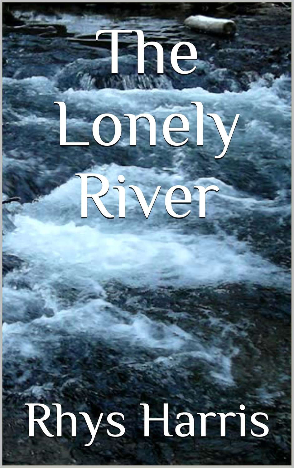 The Lonely River poster