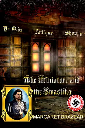 Ye Olde Antique Shoppe: The Miniature and the Swastika poster