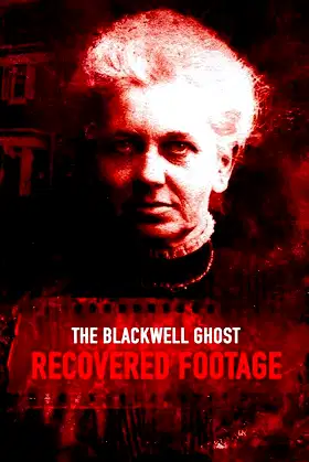 The Blackwell Ghost: Recovered Footage poster