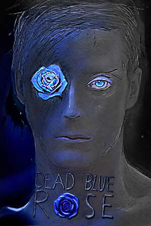 Dead Blue Rose poster