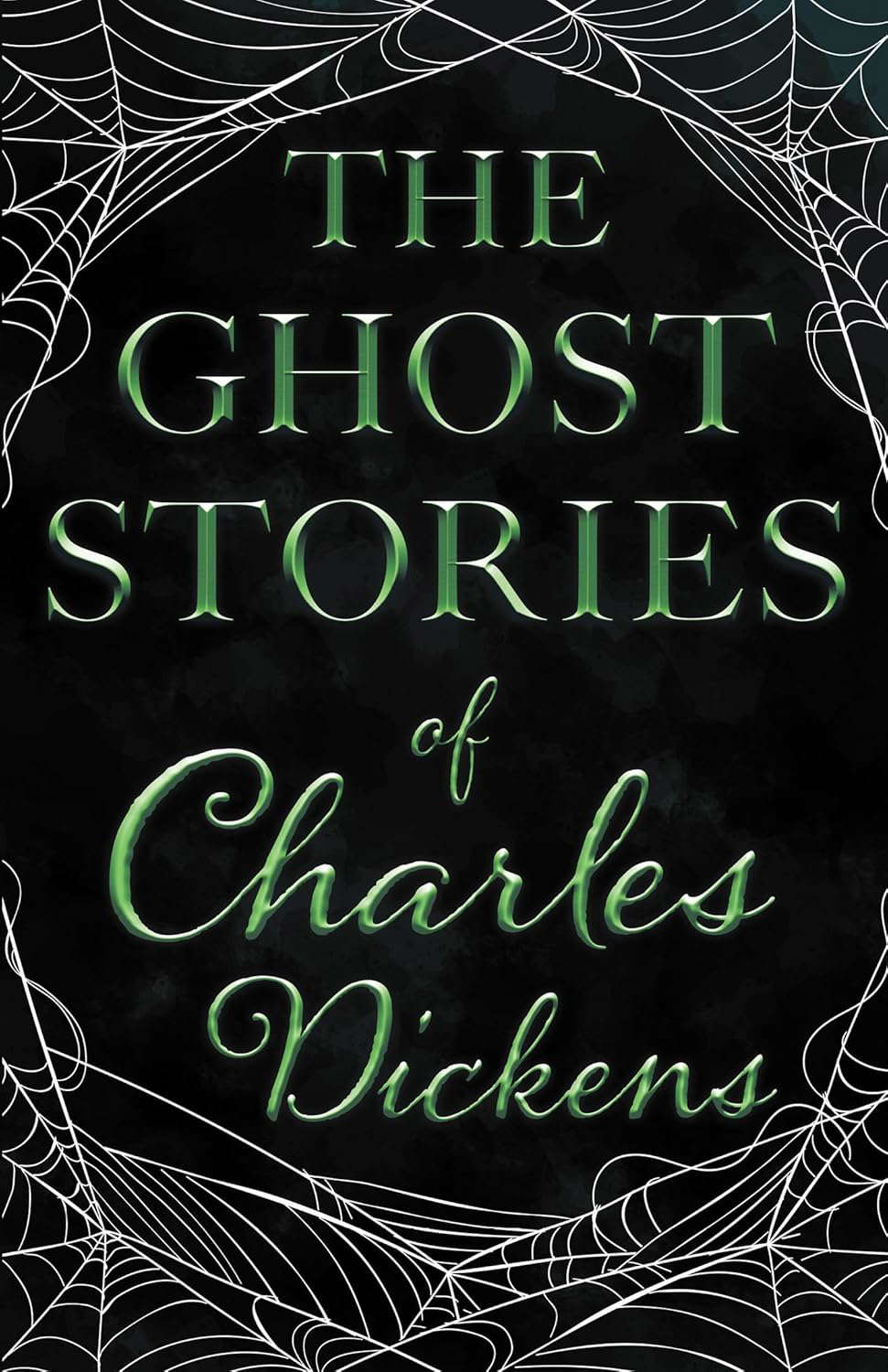 The Ghost Stories of Charles Dickens (Fantasy and Horror Classics) poster