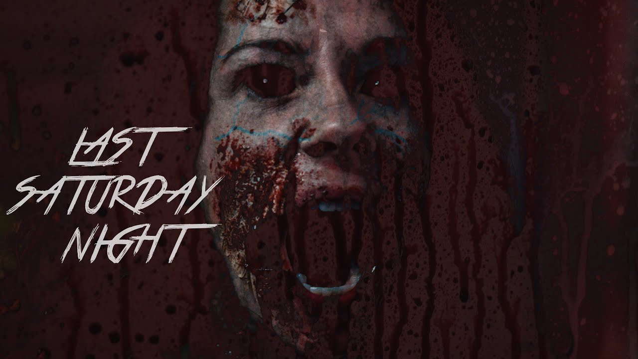 Last Saturday Night - GORY HORROR Short Film.
