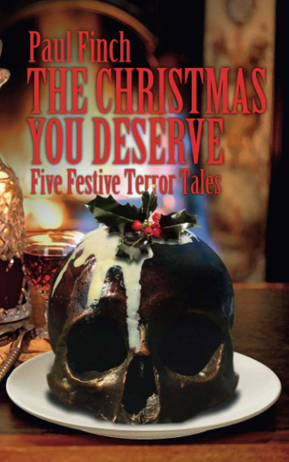 The Christmas You Deserve: five festive terror tales poster
