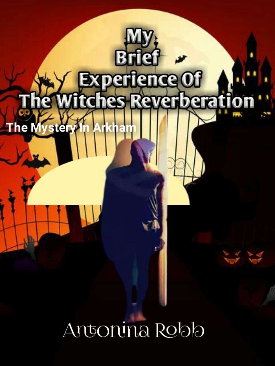 My Brief Experience Of The Witches Reverberation: The Mystery In Arkham poster