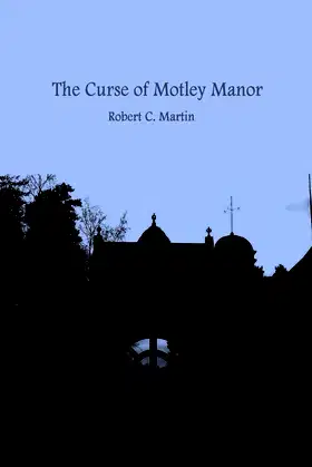 The Curse of Motley Manor: Book 1 Pembleton paranormal investigator series poster