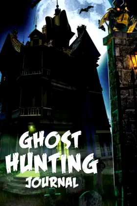Ghost Hunting Journal: Ghost Hunting/Paranormal Investigation journal poster