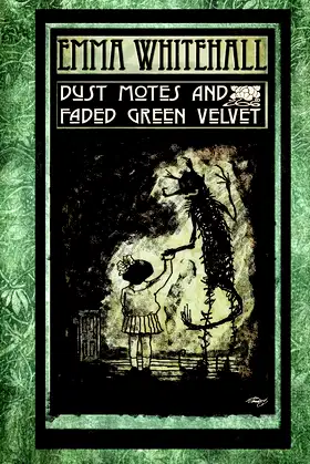 Dust Motes and Faded Green Velvet poster