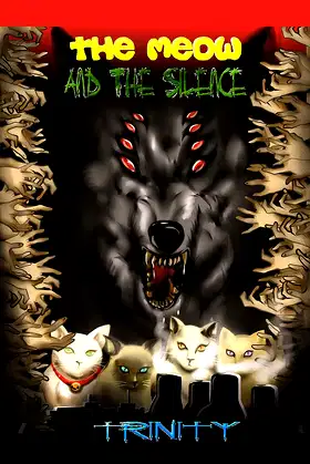 The Meow and The Silence: Trinity poster