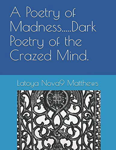 A Poetry of Madness.....Dark Poetry of the Crazed Mind. poster