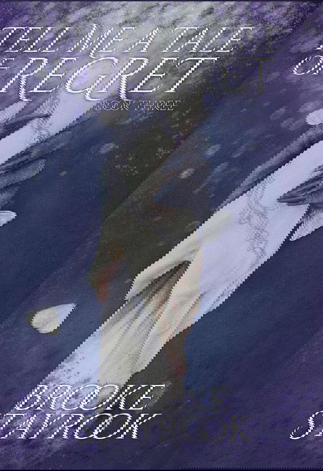 Tell Me A Tale of Regret: Book 3 poster