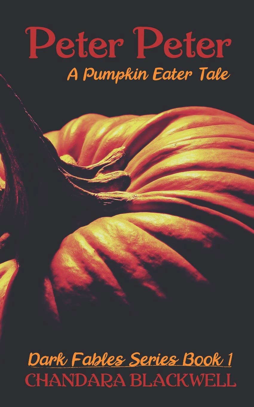 Peter, Peter: A Pumpkin Eater Tale (Dark Fables) poster
