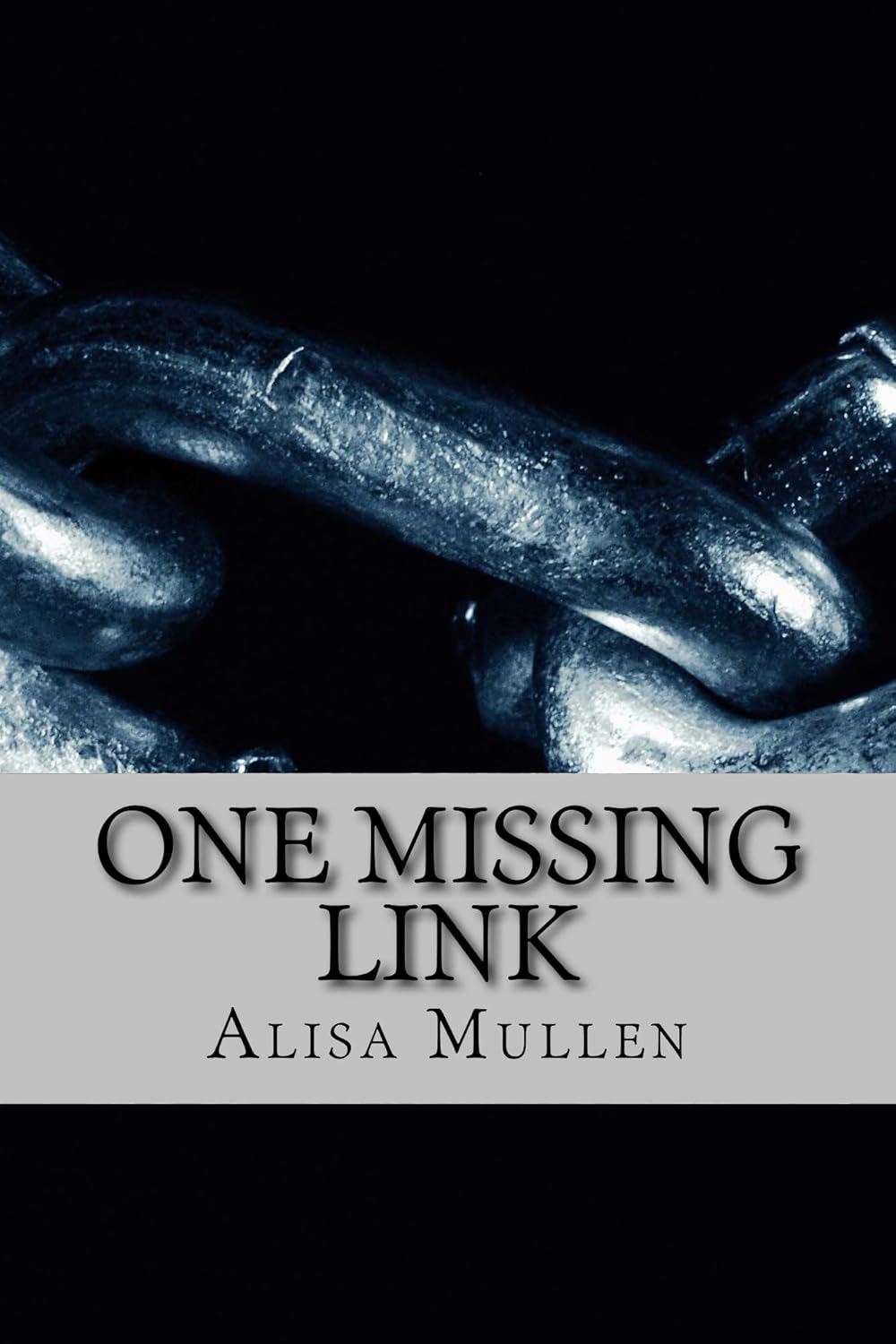 One Missing Link (A Novella): A Horror, Thriller, Suspense Romantic Novella poster