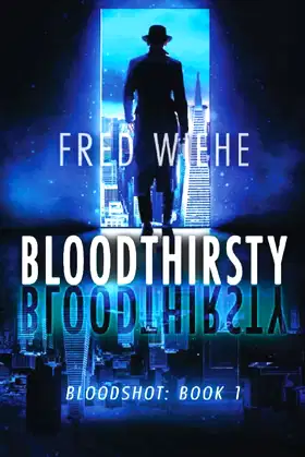 Bloodthirsty: A Novel Of Horror (Bloodshot) poster