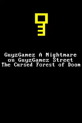 GuyzGamez A Nightmare on GuyGamez Street: The Cursed Forest of Doom poster