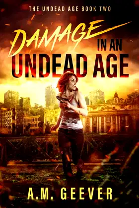 Damage in an Undead Age: Undead Age Series #2 (The Undead Age Series) poster