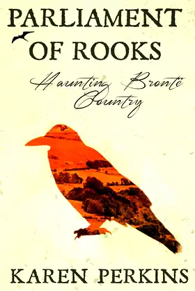 Parliament of Rooks: Haunting Brontë Country (Ghosts of Haworth) poster