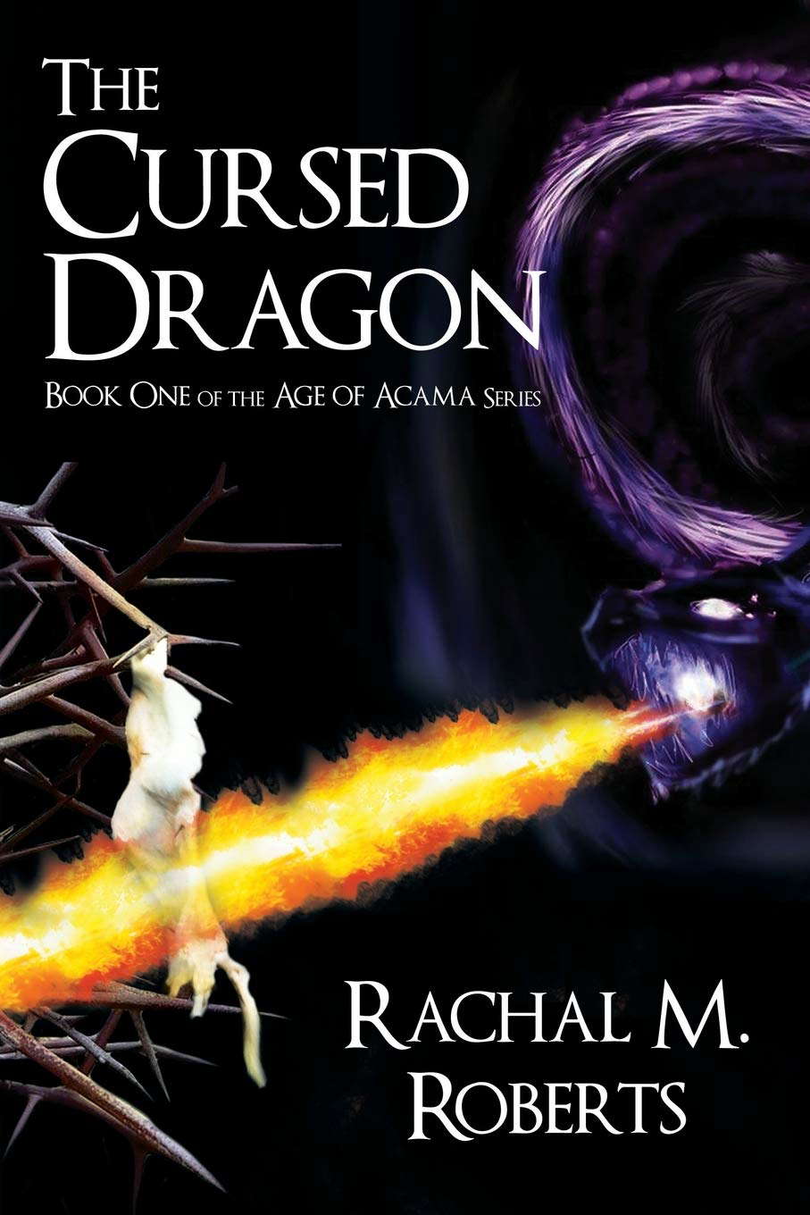 The Cursed Dragon - Book One of the Age of Acama Series poster