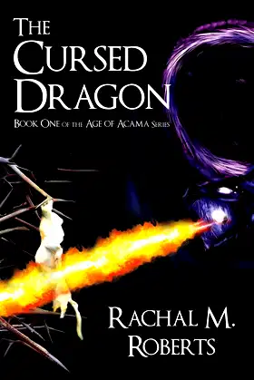 The Cursed Dragon - Book One of the Age of Acama Series poster