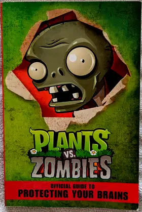 Plants vs. Zombies: Official Guide to Protecting Your Brains poster