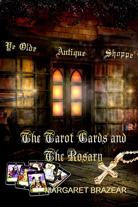 The Tarot Cards and the Rosary (Ye Olde Antique Shoppe Book 6) poster