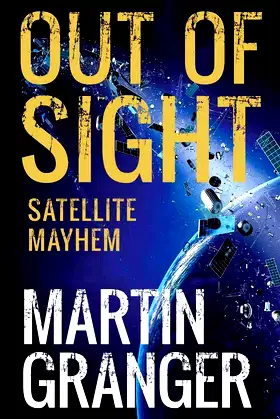 Out of Sight: Satellite Mayhem poster
