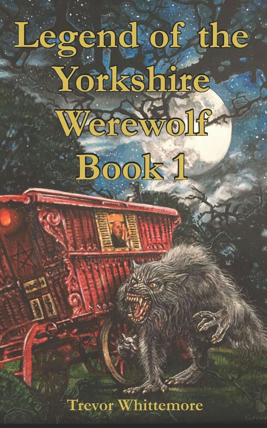 LEGEND OF THE YORKSHIRE WEREWOLF: BOOK I poster