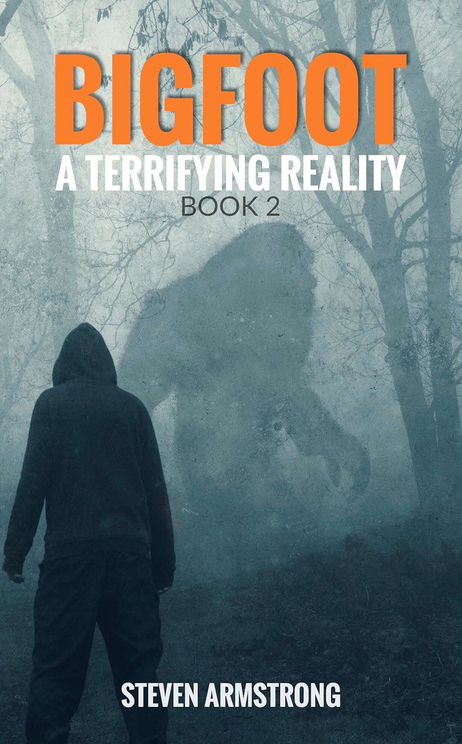 Bigfoot: A Terrifying Reality, Book 2 poster