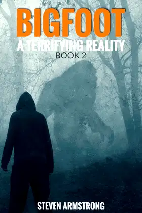 Bigfoot: A Terrifying Reality, Book 2 poster