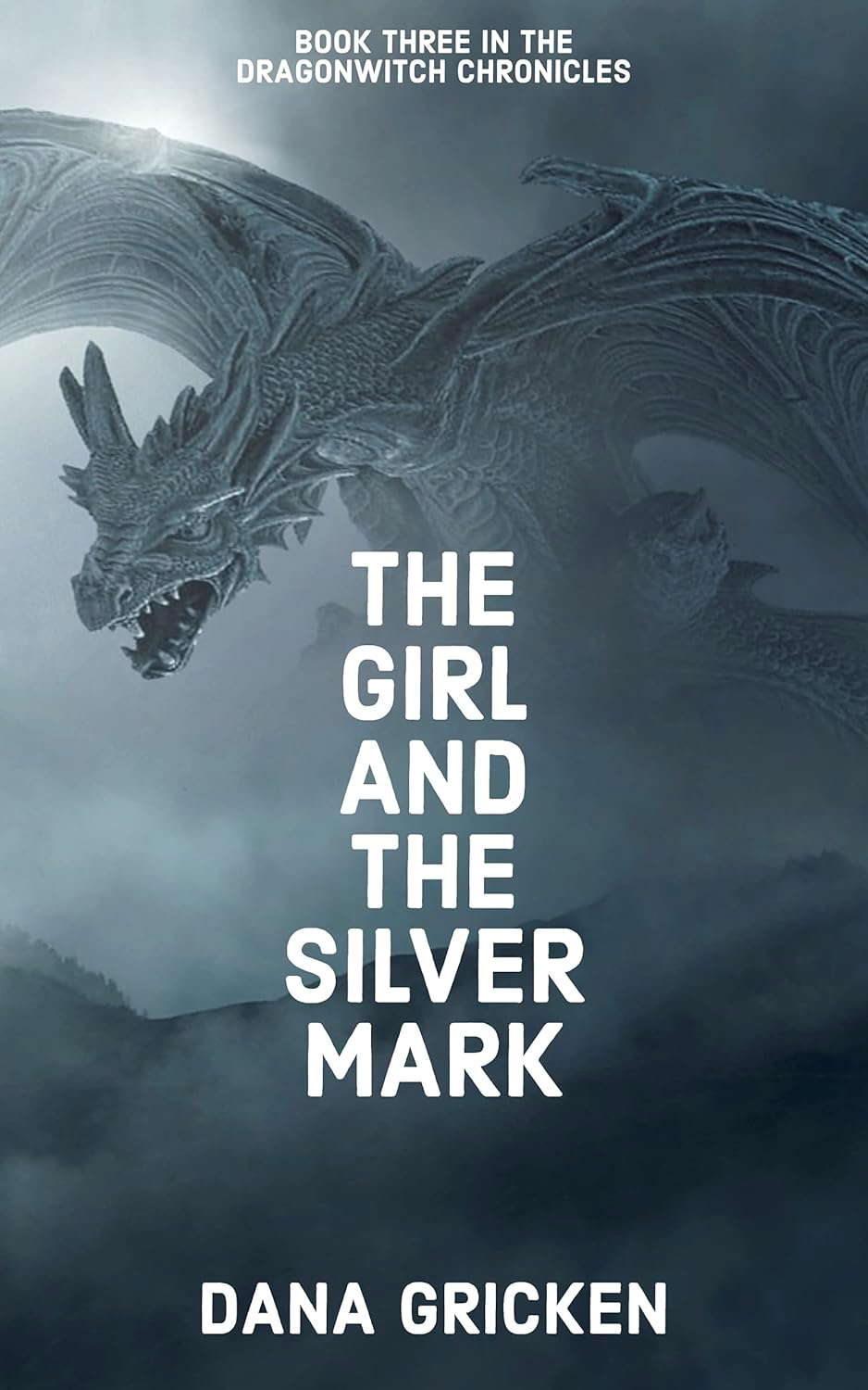 The Girl And The Silver Mark (The Dragonwitch Chronicles Book 3) poster