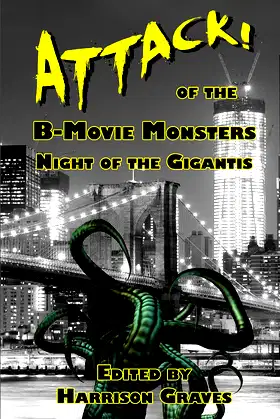 ATTACK! of the B-Movie Monsters: Night of the Gigantis poster