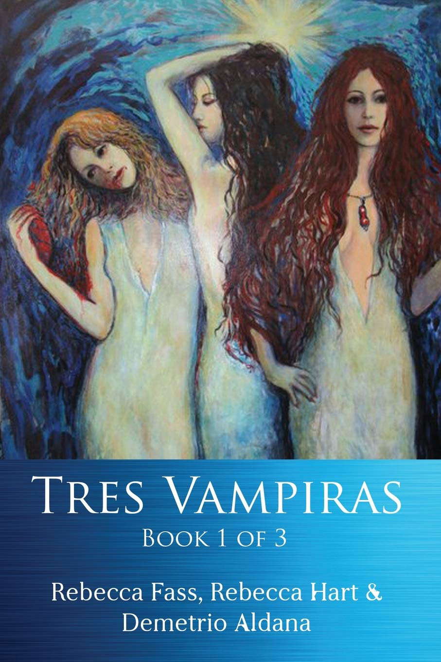 Tres Vampiras: Book I of III poster