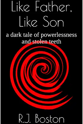 Like Father, Like Son: a dark tale of powerlessness and stolen teeth poster