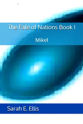 The Fate of Nations Book I: Mikel poster