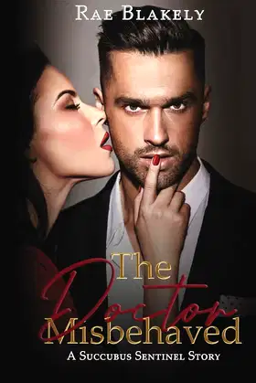 The Doctor Misbehaved (The Succubus Sentinel) poster