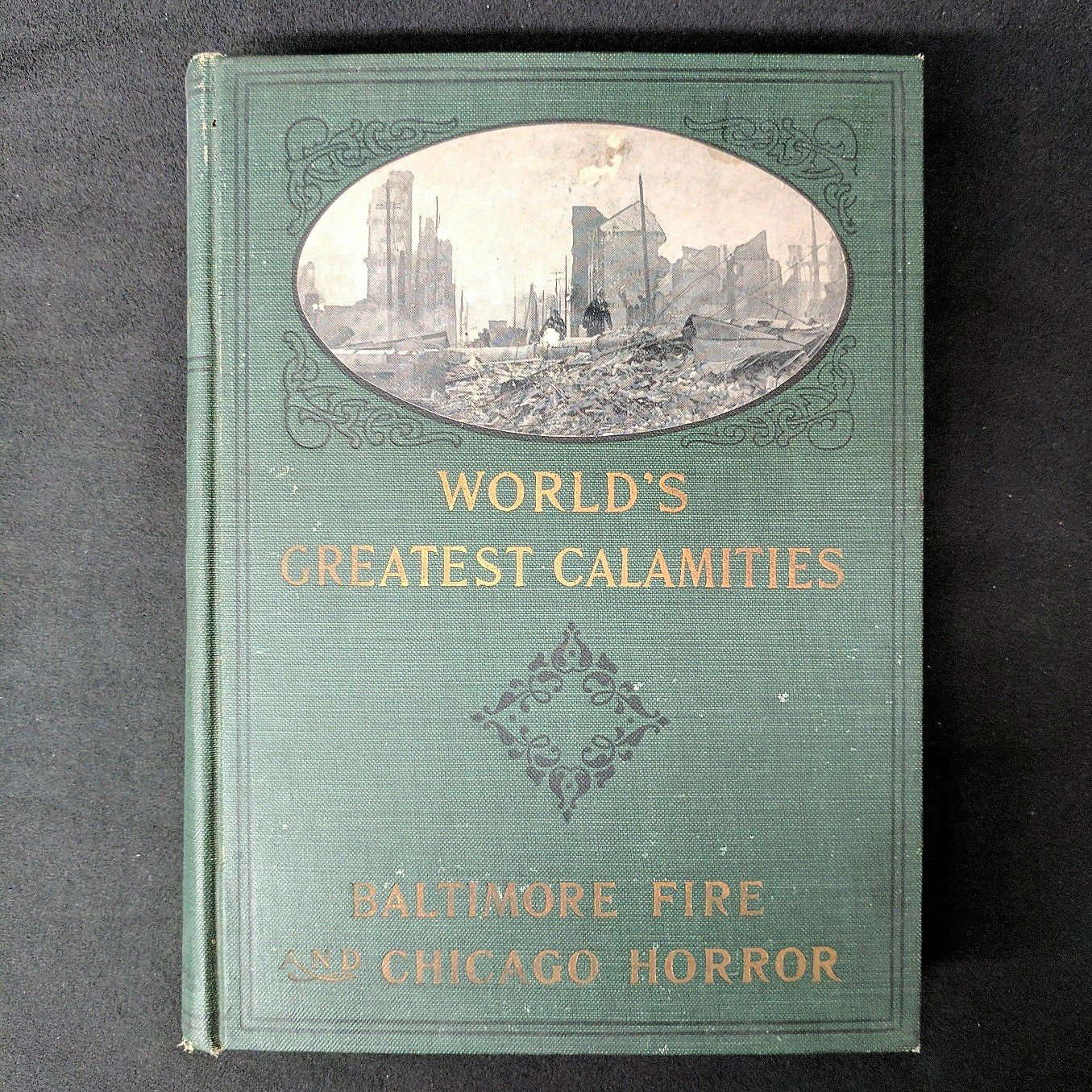 World's greatest calamities,: The Baltimore fire and Chicago theatre horror poster