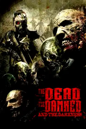The Dead the Damned and the Darkness poster