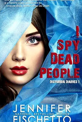 I Spy Dead People (Disturbia Diaries Book 1) poster