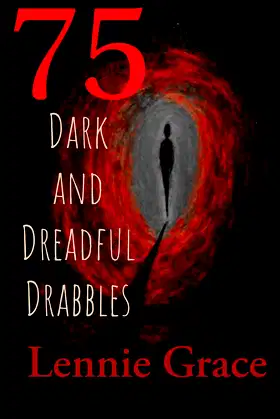 75 Dark and Dreadful Drabbles: A Collection of Horror Drabbles poster