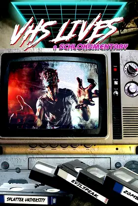 VHS Lives: A Schlockumentary poster