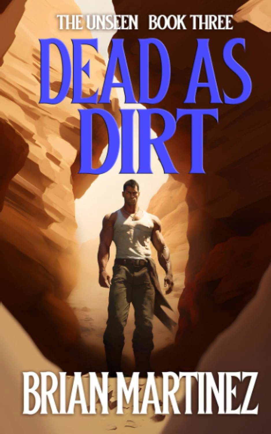 Dead as Dirt: The Unseen - Book Three poster