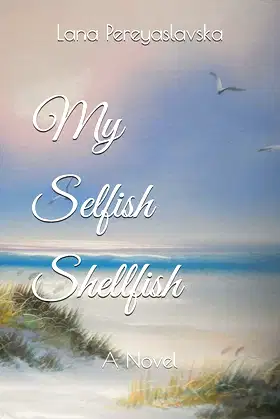 My Selfish Shellfish: A Novel poster