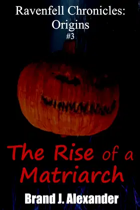 The Rise of a Matriarch (Ravenfell Chronicles: Origins Book 3) poster