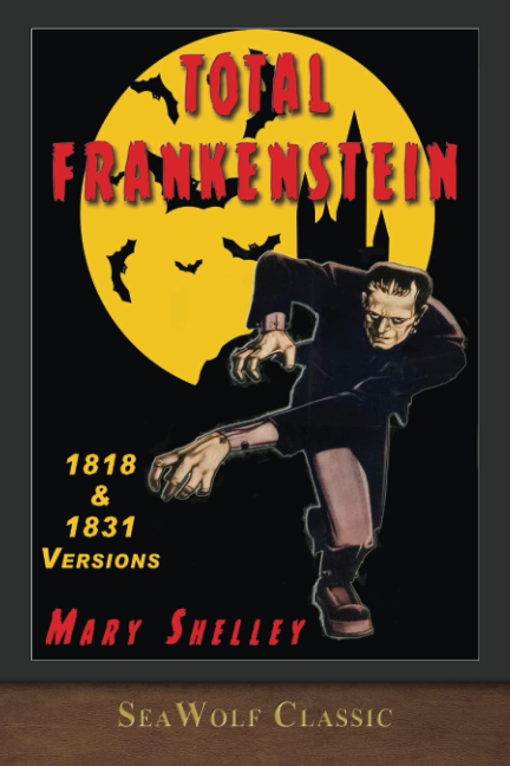 Total Frankenstein: Unabridged 1818 and 1831 Versions poster