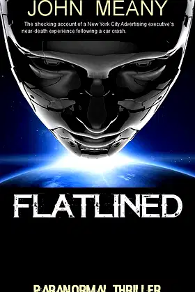 Flatlined: A Near-Death Experience. Paranormal Thriller poster