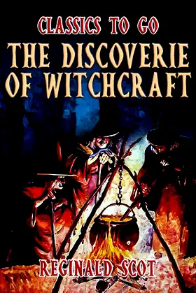 The Discoverie Of Witchcraft (Classics To Go) poster