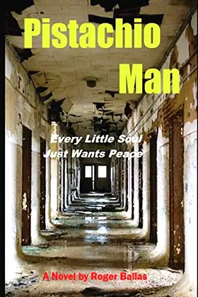 Pistachio Man: Every Little Soul Just Wants Peace poster