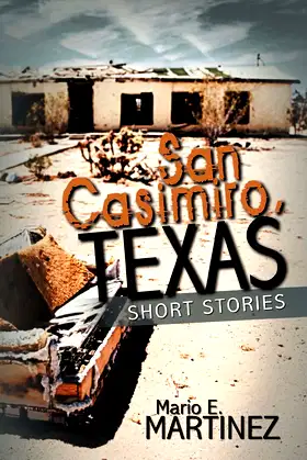 San Casimiro, Texas: Short Stories poster